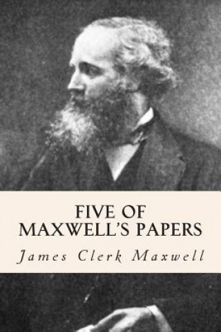 Książka Five of Maxwell's Papers James Clerk Maxwell