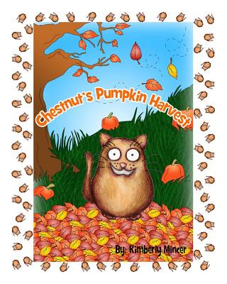 Kniha Chestnut's Pumpkin Harvest Kimberly a Mincer