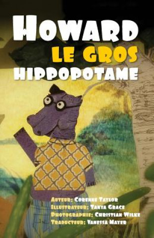 Kniha Howard le gros hippopotame Corenne Taylor