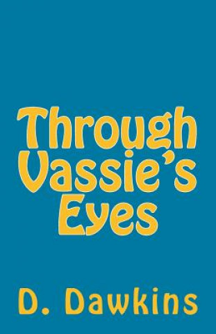 Kniha Through Vassie's Eyes D Dawkins