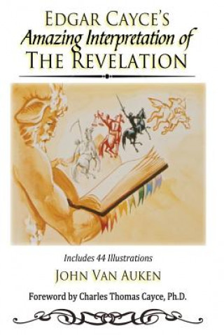 Book Edgar Cayce's Amazing Interpretation of The Revelation John Van Auken