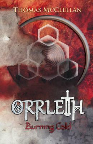 Boek Orrleth: Burning Cold Thomas McClellan