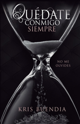 Livro Quédate conmigo Siempre: No me olvides Kris Buendia