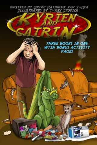 Könyv Kyrien and Catrin: Three dragon adventures for kids Brian Rathbone