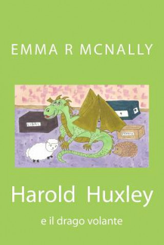 Książka Harold Huxley e il drago volante Emma R McNally