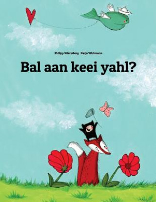 Libro Bal Aan Keei Yahl?: Children's Picture Book (Sandic Edition) Philipp Winterberg