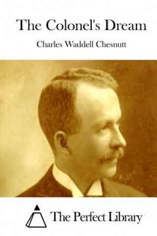 Carte The Colonel's Dream Charles Waddell Chesnutt
