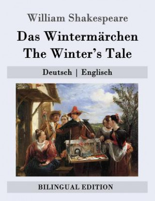 Kniha Das Wintermärchen / The Winter's Tale: Deutsch - Englisch William Shakespeare