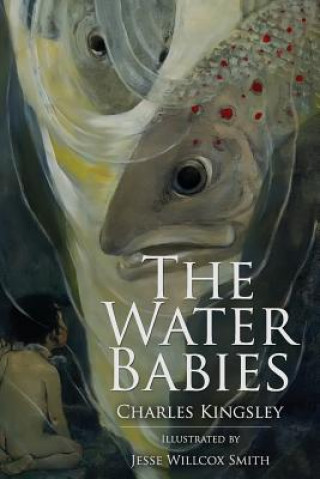 Kniha The Water Babies: Illustrated Charles Kingsley