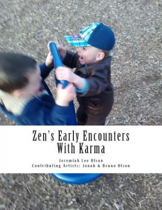 Kniha Zen's Early Encounters With Karma Jeremiah Lee Olson