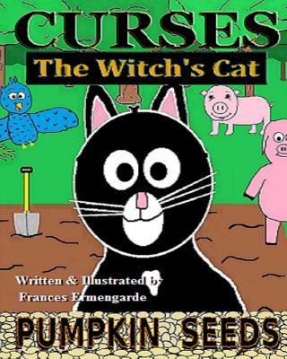 Kniha Curses, The Witch's Cat - Pumpkin Seeds Frances Ermengarde