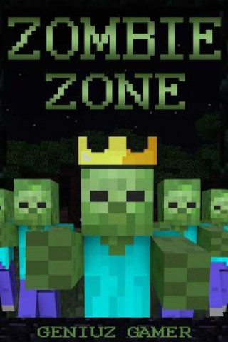 Kniha Zombie Zone: (Full Color) Geniuz Gamer