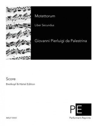 Knjiga Motettorum: Liber Secundus Giovanni Pierluigi da Palestrina