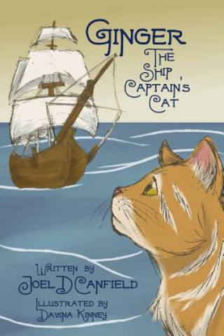 Kniha Ginger, the Ship Captain's Cat Joel D Canfield