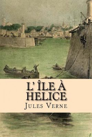 Kniha L' ile a helice M Jules Verne
