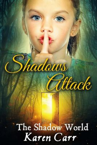 Book Shadows Attack: The Shadow World Karen Carr