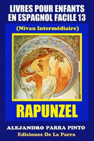 Книга Livres Pour Enfants En Espagnol Facile 13 Alejandro Parra Pinto