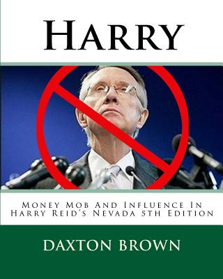 Book Harry: Money Mob And Influence In Harry Reid's Nevada 5th Edition Daxton Brown