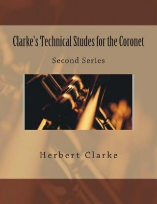 Carte Clarke's Technical Studes for the Coronet: Second Series Herbert L Clarke