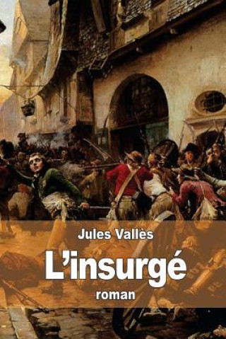 Könyv L'insurgé Jules Valles