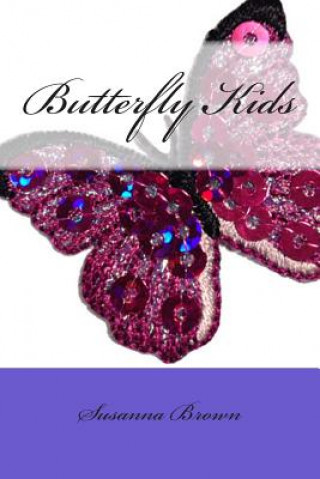 Kniha Butterfly Kids Susanna Brown
