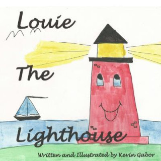 Kniha Louie the Lighthouse Kevin M Gabor