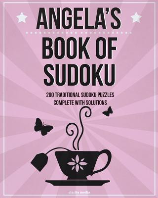 Książka Angela's Book Of Sudoku: 200 traditional sudoku puzzles in easy, medium & hard Clarity Media