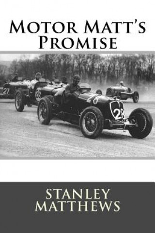 Könyv Motor Matt's Promise MR Stanley R Matthews