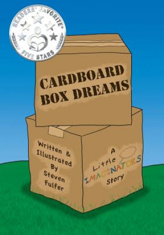 Kniha Cardboard Box Dreams: A Little Imaginators Story Steven Fulfer