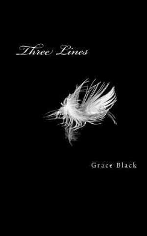 Knjiga Three Lines: All That's Left Grace Black