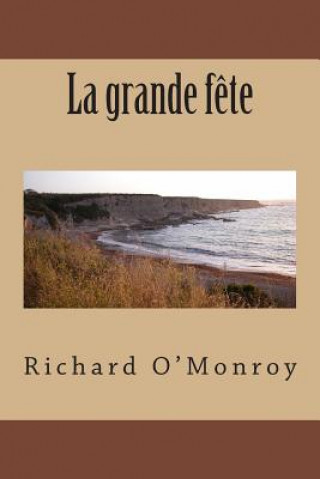 Kniha La grande fete M Richard O'Monroy