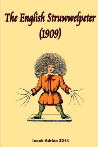 Knjiga The English Struwwelpeter (1909) Iacob Adrian