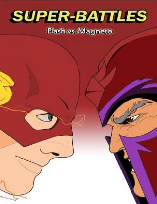 Kniha Super-Battles: Flash v/s Magneto Super - Battles