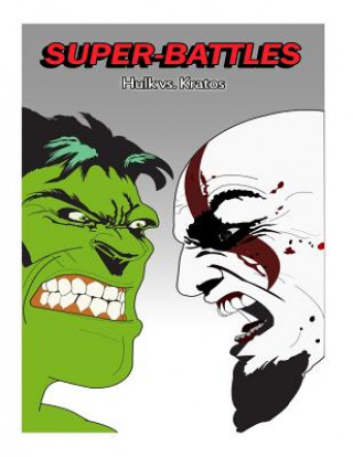 Kniha Super-Battles: Kratos v/s Hulk Super - Battles