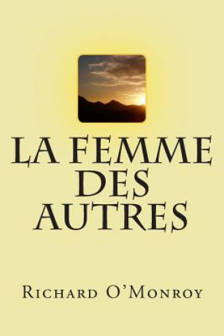 Книга La femme des autres M Richard O'Monroy