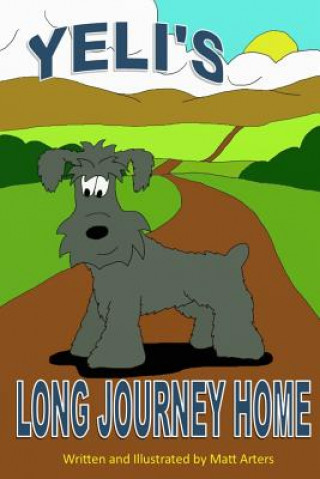 Könyv Yeli's Long Journey Home Matt Arters