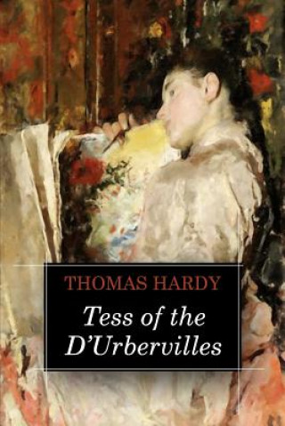 Knjiga Tess of the d'Urbervilles: A Pure Woman Faithfully Presented Thomas Hardy