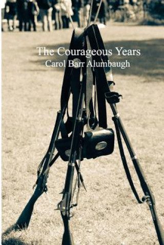 Knjiga The Courageous Years Carol Barr Alumbaugh