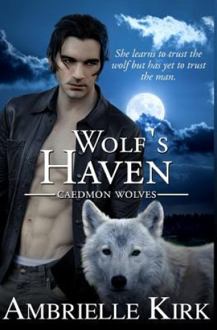 Knjiga Wolf's Haven Ambrielle Kirk