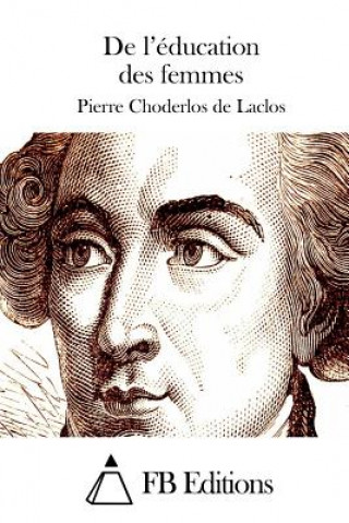 Kniha De l'éducation des femmes Pierre Choderlos de Laclos