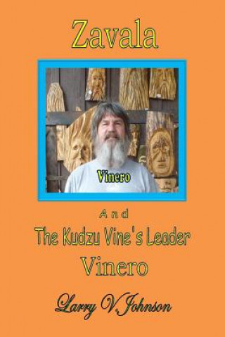 Książka Zavala And The Kudzu Vine's Leader, Vinero Larry V Johnson