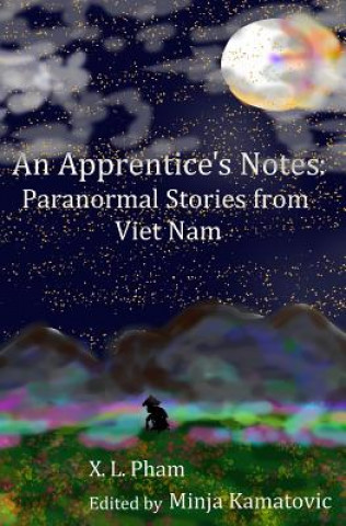 Boek An Apprentice's Notes: Paranormal Stories from Viet Nam X L Pham