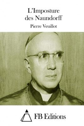 Kniha L'Imposture des Naundorff Pierre Veuillot