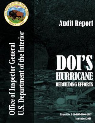 Carte Audit Reprot: DOI's Hurricane Rebuilding Efforts Untied States Department of the Interior