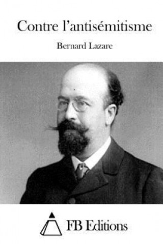 Knjiga Contre l'antisémitisme Bernard Lazare