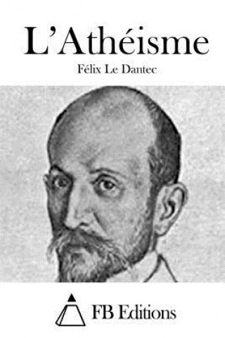 Buch L'Athéisme Felix Le Dantec