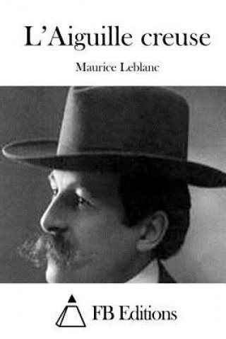 Buch L'Aiguille creuse Maurice Leblanc