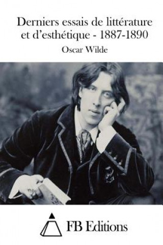 Buch Derniers essais de littérature et d'esthétique - 1887-1890 Oscar Wilde