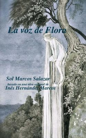 Buch La voz de Flora Sol Marcos Salazar