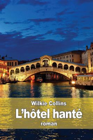 Kniha L'hôtel hanté Wilkie Collins
